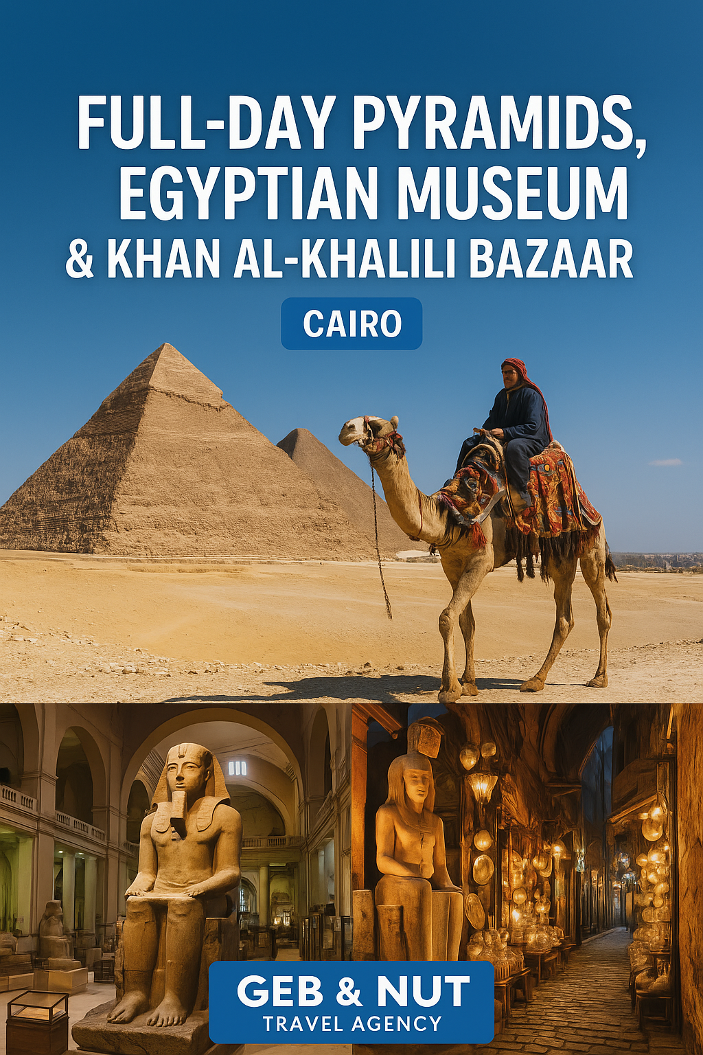 Full day pyramids, Egyptian museum and khan Al-khalili bazar